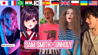 Unholy Sam Smith On 10 Different Languages - Best Unholy TikTok Covers Compilation #unholy #samsmith