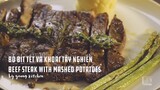 Món ngon mỗi ngày | Nhật ký vào bếp tập 10 | Bò Bít-tết Khoai tây nghiền | Young Kitchen
