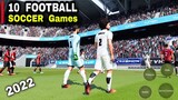 Top 10 Best FOOTBALL Games for Android iOS 2022 (OFFLINE & ONLINE) | Top 10 Best SOCCER game Android