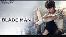 Blade Man Episode 04 | Tagalog Dubbed