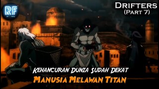 PERANG PARA TITAN MELAWAN MANUSIA | ALUR CERITA DRIFTERS PART 7