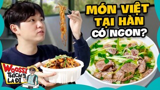 Lần Đầu Ăn Món Việt Tại Hàn - Đi bụi Hàn Quốc #11 | WOOSSI THÍCH THÌ ĐI