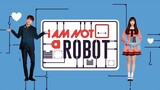 I'm Not A Robot Episode 33 Finale Tagalog Dub