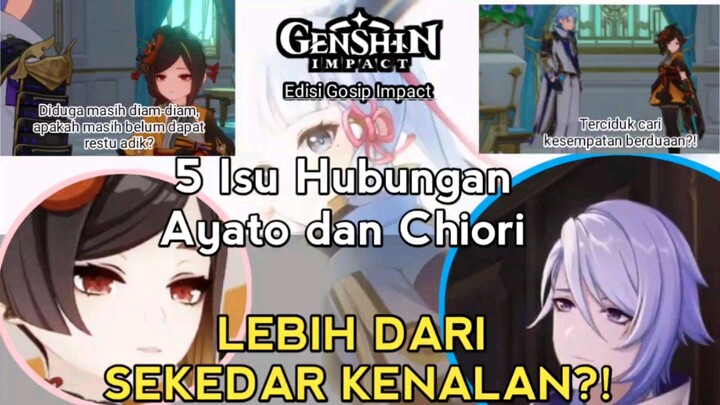 5 Isu Hubungan antara Chiori dan Kamisato Ayato, Nomor 5 paling tidak terduga!