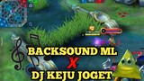 DJ KEJU JOGET | cara mengganti backsound mobile legends