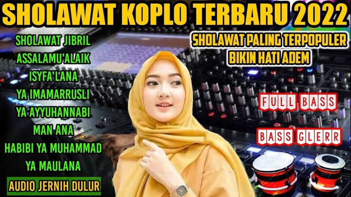 Sholawat koplo terbaru 2022 full bass || Sholawat koplo || Sholawat jibril - Sholallahu ala Muhammad