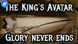 The King's Avatar|[AMV]Killer ——Glory never ends_2