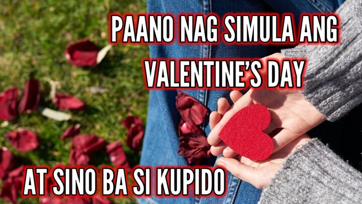 PAANO NAG SIMULA ANG VALENTINE'S DAY AT SINO BA KUPIDO