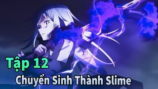 ANIME THÁNG 6 | Lúc Đó Tôi Đã Chuyển Sinh Thành Slime Tập 12 | Mèo Gầy Reivew