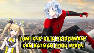 lumi pengen jadi spiderman dari pada batman