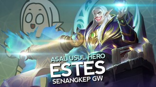 Asal Usul Hero Estes Senangkep Gw - MLBB Indonesia