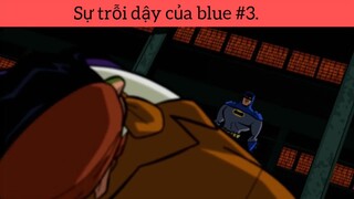 Sự trỗi dậy của blue p3