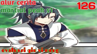 Alur Cerita Martial Peak S1 Part 126 : Evaluasi Qiu Yi Meng