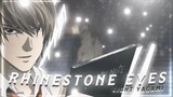 Rhinestone Eyes - Light Yagami "Death Note" 📱 [AMV/Edits]!