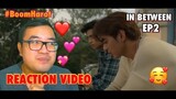 IN BETWEEN (Ikalawang Kabanata: Dati) REACTION VIDEO & REVIEW