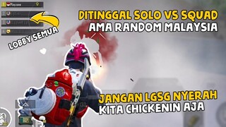 DITINGGAL SOLO VS SQUAD AMA RANDOM MALAYSIA, GW KASIH CHICKEN