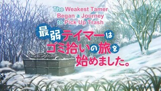 The Weakest tamer began a journey to pick up trash - Episode 4