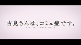 Komi-san Season 2 EP7-(Comedy,Drama,Romantic,Subtext,School,Shounen,SliceOfLife)