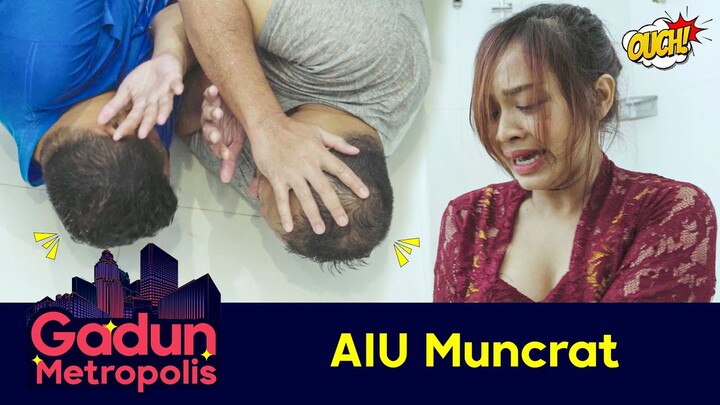 Gadun Metropolis - AIU Muncrat