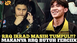 FERCIIX Masuk, IRRAD Bakal Jadi Korban! RRQ Belum Puas dengan Kualitas PH! Soal Retri Jadi Panjang