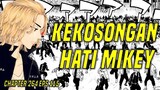 Kekosongan Hati Mikey - Tokyo Revengers Full Chapter 264 Episode 115