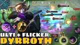 Dyrroth Ulti + Flicker Combo - Insane META Fighter!! - Build Top 1 Global Dyrroth ~ MLBB