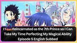 I Was Reincarnated as the 7th Prince so I Can Take My Time Perfecting My Magical