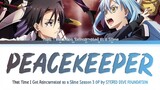 That Time I Got Reincarnated as a Slime S3 - OP "PEACEKEEPER" by STEREO DIVE FOUNDATION (Lyrics)