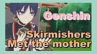 Skirmishers Met the mother