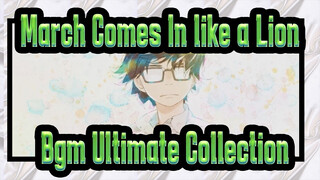 March Comes In like a Lion|Bgm Ultimate Collection-Yukari Hashimoto_I