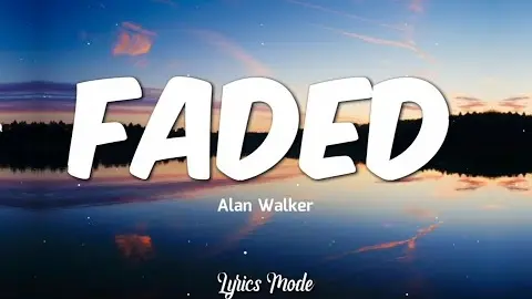 Faded - Alan Walker (Lyrics) ♫