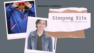 SINAYANG KITA - Still One & Jen Cee