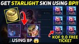GET STARLIGHT SKIN USING BP + FREE KOF 2.0 TICKETS ARE HERE - MOBILE LEGENDS