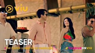 [TEASER] The Player 2: Master of Swindlers (TagDub) | Song Seung-Heon | Viu Philippines