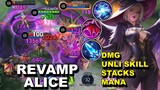 Revamp Alice " No More Stacks " More Damage Unli Mana | Mobile Legends
