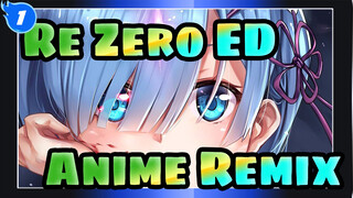 Re:Zero|Anime Remix - ED_1