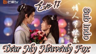 Dear My Heavenly Fox _ Sub Indo / eps.17