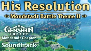 His Resolution — Mondstadt Battle Theme II | Genshin Impact Original Soundtrack: Mondstadt Chapter