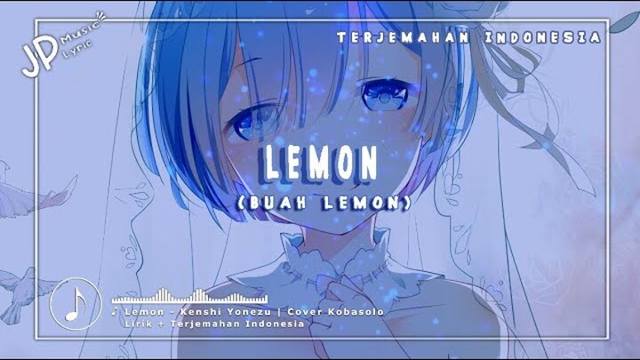 Lagu Jepang enak didengar | Lemon (buah lemon) - Kenshi Yonezu | Terjemahan Indonesia