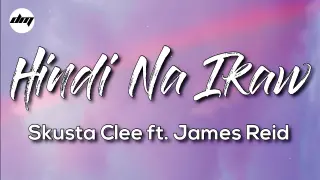 Skusta Clee - Hindi Na Ikaw (Lyrics) | SKUSTA CLEE NEW SONG 2022