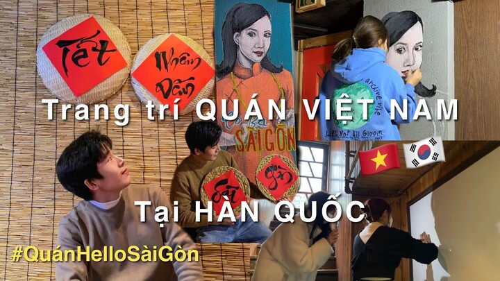 Trang Trí QUÁN ĂN VIỆT NAM ở HÀN QUỐC | Vẽ tranh tường Sài Gòn ở Seoul | Quán Hello Sài Gòn