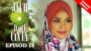 Jauh Dari Cinta Episod 18