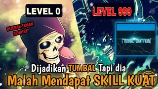 Dikhianati oleh Teman sendiri dan dijadikan TUMBAL untuk monster... FULL SEASON 1 [Undead King]