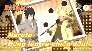 [Naruto/MAD] Đứng lên và chiến đấu!_2