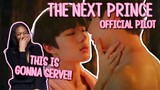Official Pilot | ข้ามฟ้าเคียงเธอ | The Next Prince Series [ REACTION ]