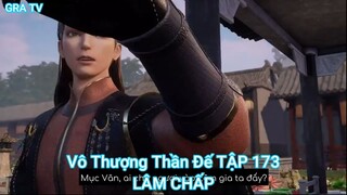 Vô Thượng Thần Đế TẬP 173-LÂM CHẤP