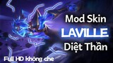 Mod Skin Laville Diệt Thần S21 - Không lỗi mạng