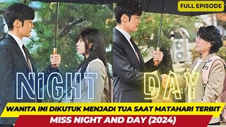 MISS NIGHT AND DAY - FULL EPISODE - THIS WOMAN WAS CURSED TO GROW OLD AT SUNRISE