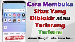 Cara Membuka Situs Yang Diblokir Terbaru