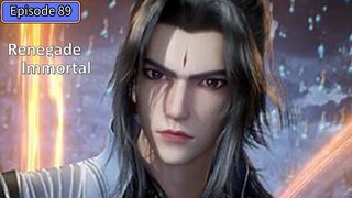 Episode 89 Renegade Immortal Subtitle Indonesia